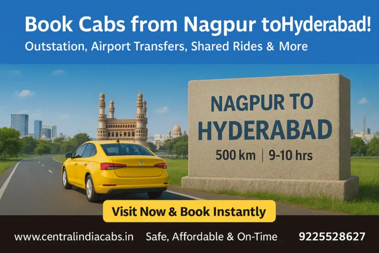 AC taxi from Nagpur to Hyderabad – Long-distance cab with driver – Central India Cabs-9225528627