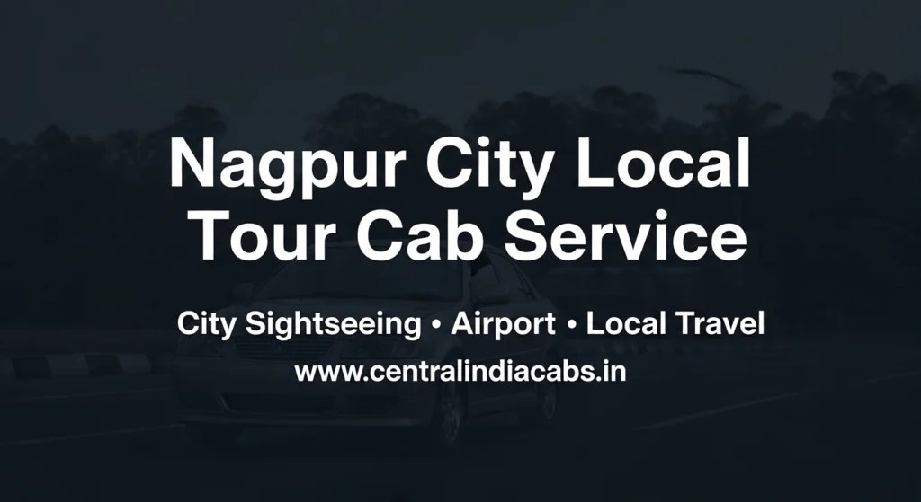 Local Taxi Service in Nagpur | In-City Cab Booking 24/7 1 Local Taxi Service in Nagpur | Hourly Car Rental with Driver